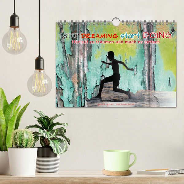Produktbild: Stop dreaming start doing - H&ouml;r auf zu tr&auml;umen und mach es einfach (Wandkalender 2026 DIN A4 quer), CALVENDO Monatskalender