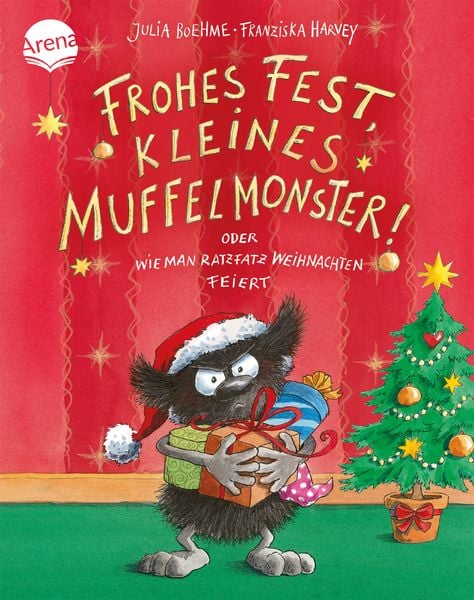 Frohes Fest kleines Muffelmonster! Oder: Wie man ratzfatz Weihnachten feiert, Gebundene Ausgabe von Julia Boehme, Arena, 978-3-401-71863-7