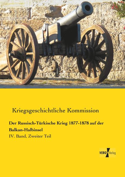 Produktbild: Der Russisch-T&uuml;rkische Krieg 1877-1878 auf der Balkan-Halbinsel