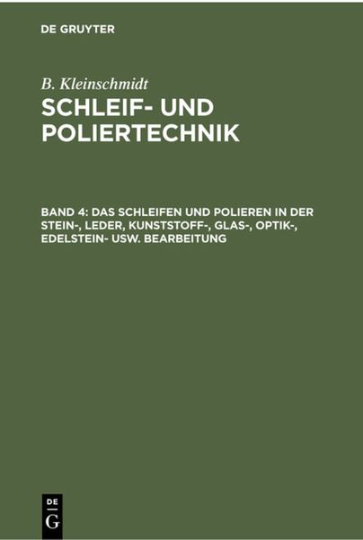 Produktbild: Das Schleifen und Polieren in der Stein-, Leder, Kunststoff-, Glas-, Optik-, Edelstein- usw. Bearbeitung