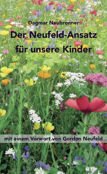 Produktbild: Der Neufeld-Ansatz f&uuml;r unsere Kinder