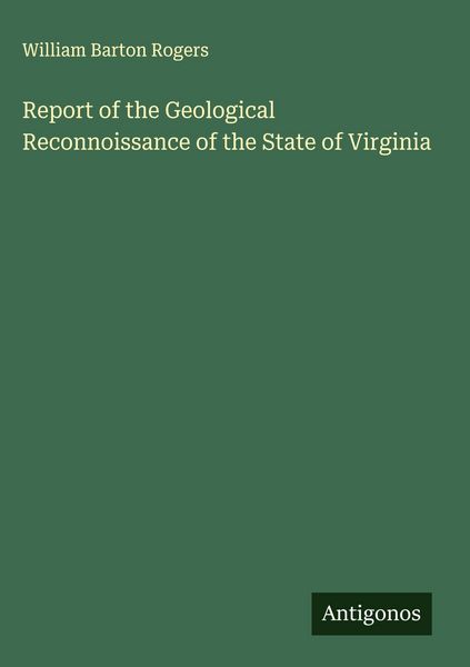 Produktbild: Report of the Geological Reconnoissance of the State of Virginia