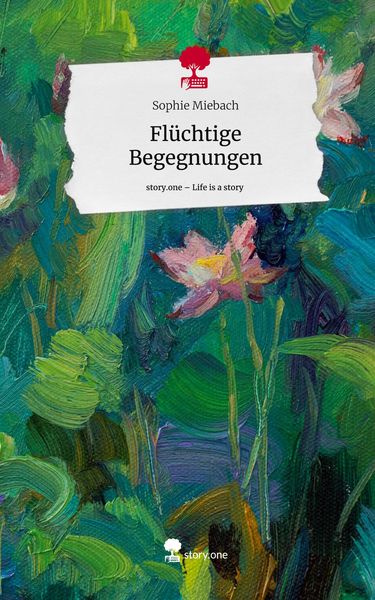 Produktbild: Fl&uuml;chtige Begegnungen. Life is a Story - story.one