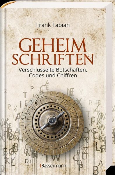 Produktbild: Geheimschriften. Die verschl&uuml;sselte Kommunikation der Geheimdienste, Geheimb&uuml;nde, Wirtschaft und des organisierten Verbrechens