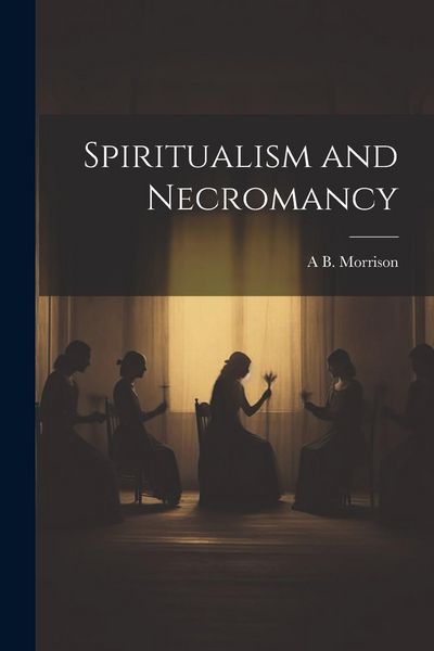 Produktbild: Spiritualism and Necromancy