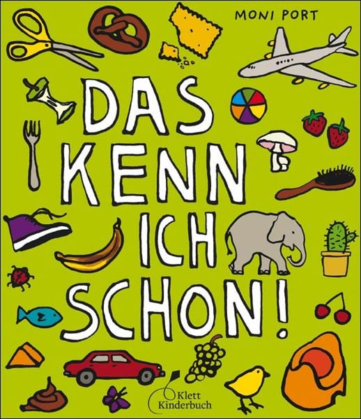 Das kenn ich schon, Gebundene Ausgabe von Moni Port, Klett Kinderbuch, 978-3-95470-010-3