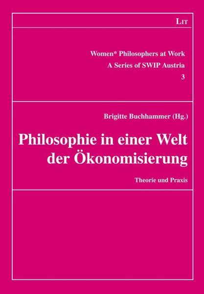 Produktbild: Philosophie in einer Welt der &Ouml;konomisierung