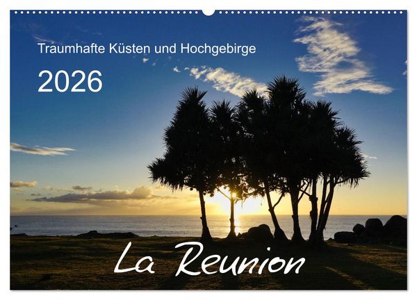 Produktbild: La Reunion - Traumhafte K&uuml;sten und Hochgebirge (Wandkalender 2026 DIN A2 quer), CALVENDO Monatskalender