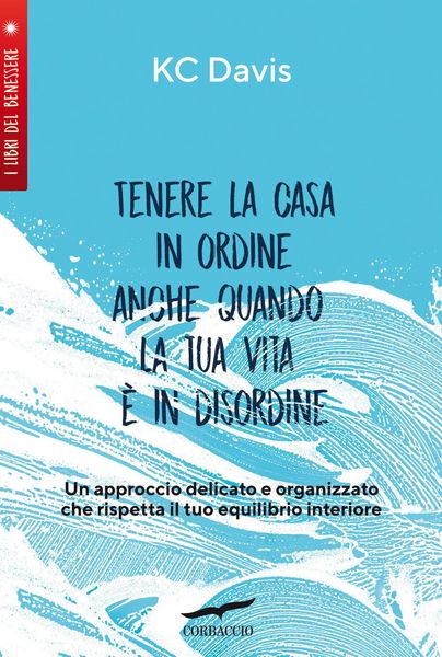 Produktbild: Tenere la casa in ordine anche quando la tua vita &egrave; in disordine