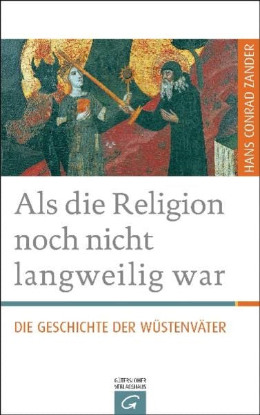 Als die Religion noch nicht langweilig war