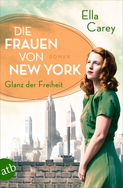 Die Frauen von New York - Glanz der Freiheit, Taschenbuch von Ella Carey, Aufbau TB