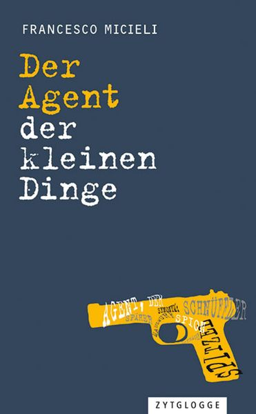 Produktbild: Der Agent der kleinen Dinge