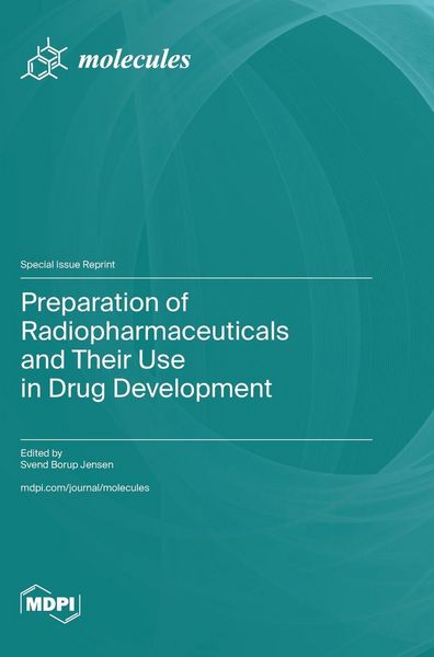 Produktbild: Preparation of Radiopharmaceuticals and Their Use in Drug Development