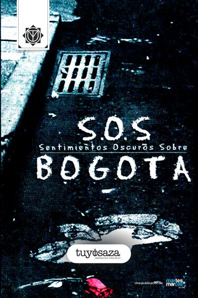 Produktbild: S.O.S. Bogot&aacute; - (Sentimientos Oscuros Sobre Bogot&aacute;)