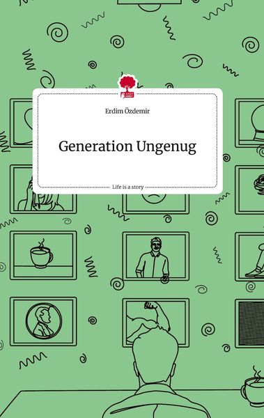 Produktbild: Generation Ungenug. Life is a Story - story.one
