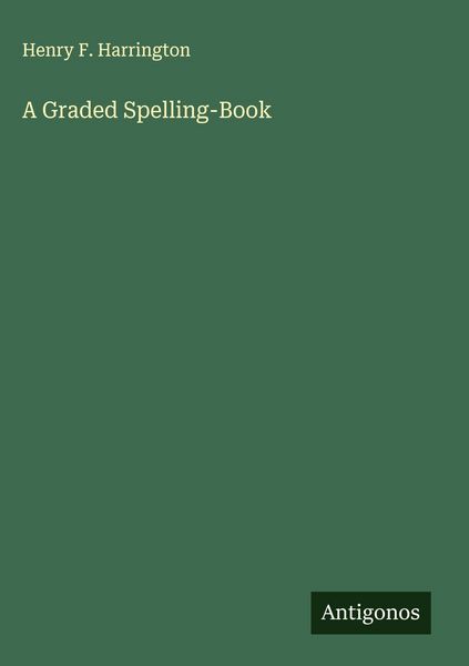 Produktbild: A Graded Spelling-Book