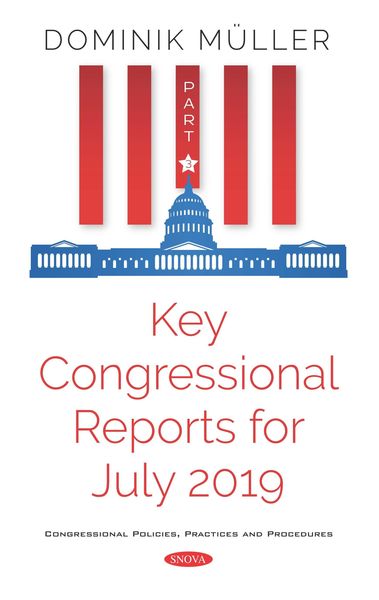 Produktbild: Key Congressional Reports for July 2019. Part III