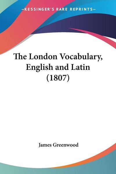 Produktbild: The London Vocabulary, English and Latin (1807)