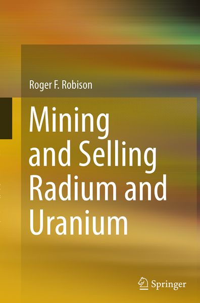 Produktbild: Mining and Selling Radium and Uranium