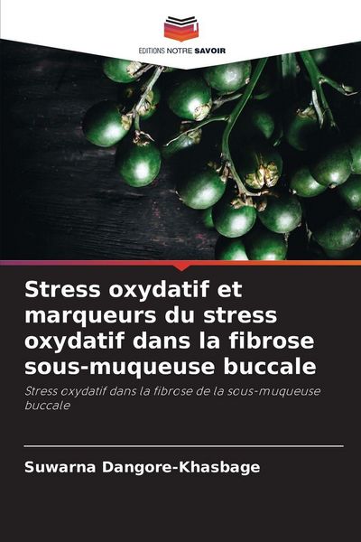 Produktbild: Stress oxydatif et marqueurs du stress oxydatif dans la fibrose sous-muqueuse buccale