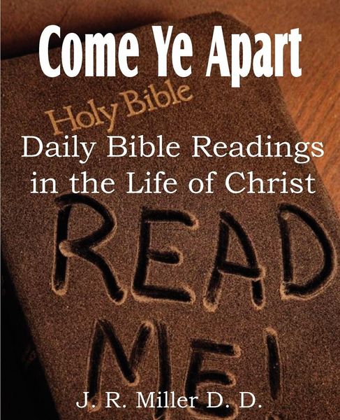 Produktbild: Come Ye Apart, Daily Bible Readings in the Life of Christ