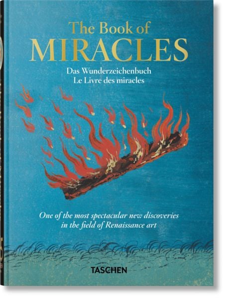 The Book of Miracles. 45th Ed., Gebundene Ausgabe von Till-Holger Borchert, Taschen, 978-3-8365-9995-5