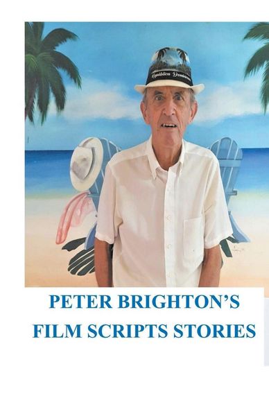 Produktbild: Peter Brighton's Film Scripts Stories