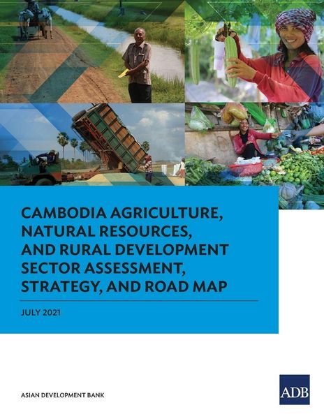 Produktbild: Cambodia Agriculture, Natural Resources, and Rural Development Sector Assessment, Strategy, and Road Map