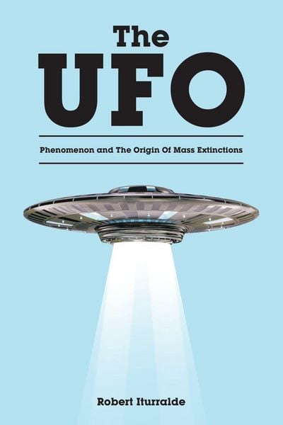 Produktbild: The UFO Phenomenon and The Origin Of Mass Extinctions