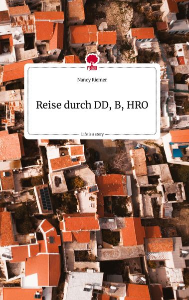 Produktbild: Reise durch DD, B, HRO. Life is a Story - story.one