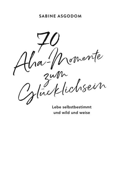 Produktbild: 70 Aha-Momente zum Gl&uuml;cklichsein
