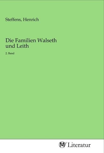 Die Familien Walseth und Leith, Taschenbuch von , MV-Literatur, 9783968741994