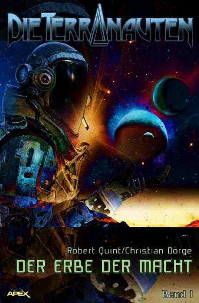 Die Terranauten, Band 1: der Erbe der Macht, Taschenbuch von Robert Quint , Christian Dörge, Epubli, 9783748555520