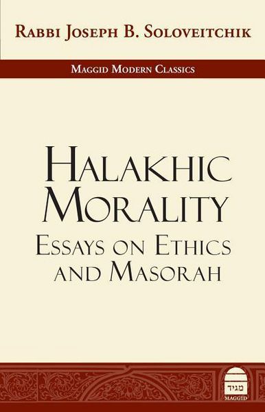 Produktbild: Halakhic Morality: Essays on Ethics and Masorah