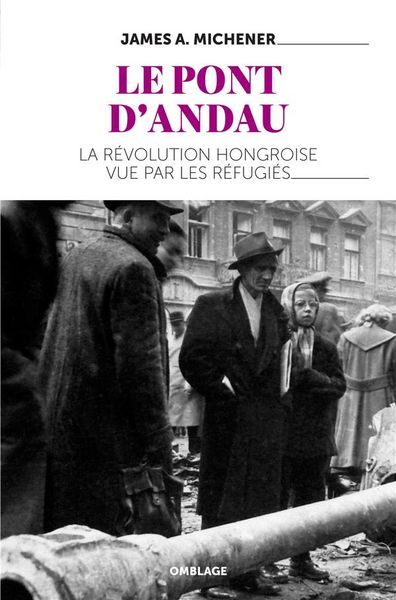 Produktbild: Le Pont D Andau; l Insurrection Hongroise de 1956 et les Refugies de