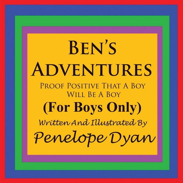 Produktbild: Ben's Adventures---Proof Positive That Boys Will Be Boys