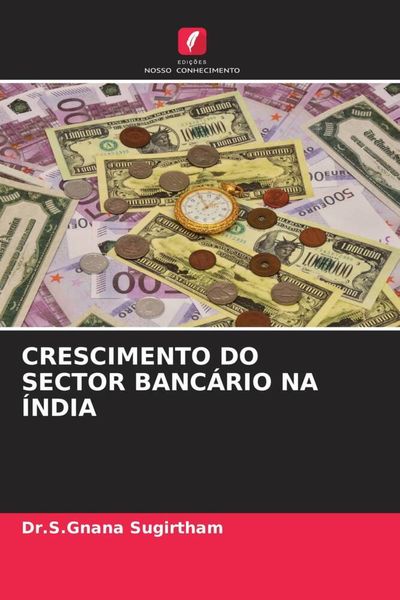 Produktbild: Crescimento Do Sector Banc&aacute;rio Na &Iacute;ndia