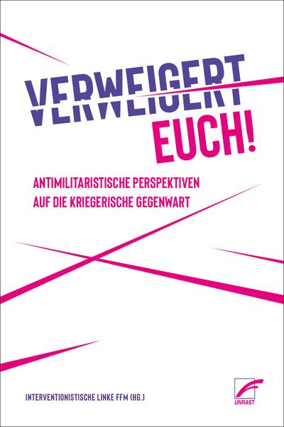 Verweigert euch!, Taschenbuch von , Unrast Verlag, 978-3-89771-658-2