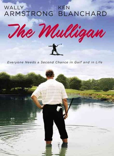 Produktbild: The Mulligan: Everyone Needs a Second Chance in Golf and in Life