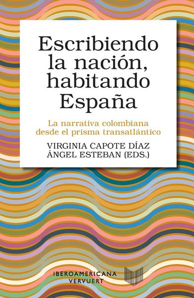 Produktbild: Escribiendo la naci&oacute;n, habitando Espa&ntilde;a