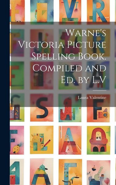 Produktbild: Warne's Victoria Picture Spelling Book. Compiled and Ed. by L.V