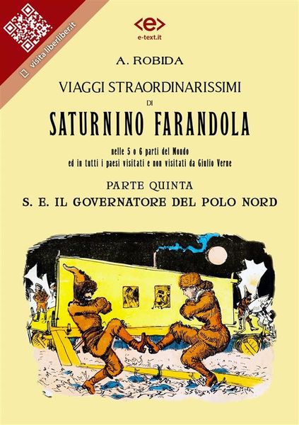 Produktbild: Viaggi straordinarissimi di Saturnino Farandola. Parte quinta. S. E. Il Governatore del Polo Nord