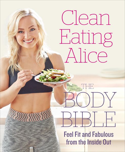 Produktbild: Clean Eating Alice the Body Bible