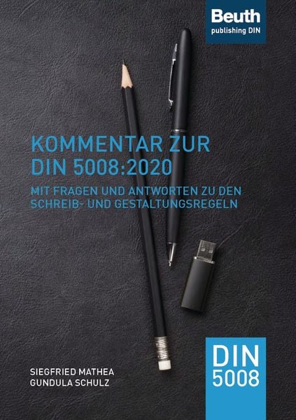 Kommentar zur DIN 5008:2020, Taschenbuch von Gundula Schulz,Siegfried Mathea, DIN Media