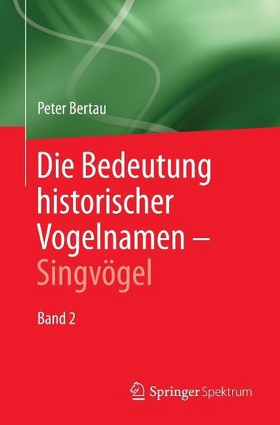 Produktbild: Die Bedeutung historischer Vogelnamen - Singv&ouml;gel