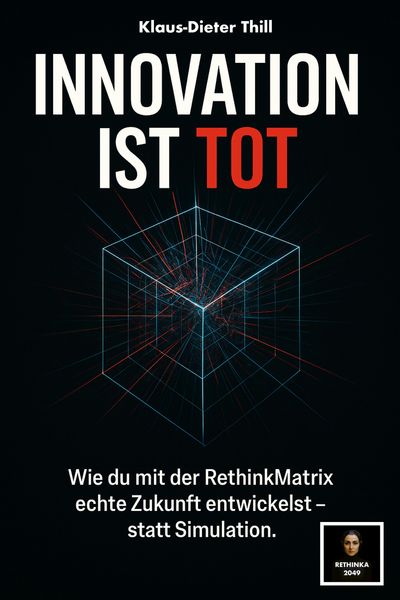 Produktbild: Innovation ist tot - Warum deine Ideen nie Zukunft haben