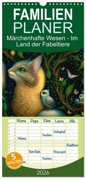 Produktbild: Familienplaner 2026 - M&auml;rchenhafte Wesen - Im Land der Fabeltiere mit 5 Spalten (Wandkalender, 21 x 45 cm) CALVENDO