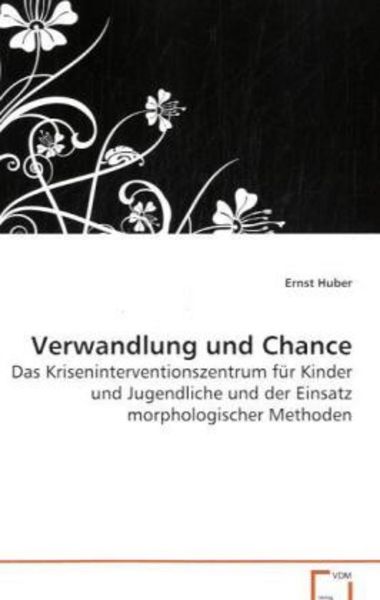 Huber ernst: Verwandlung und Chance, Taschenbuch von Ernst Huber, VDM, 9783639066234