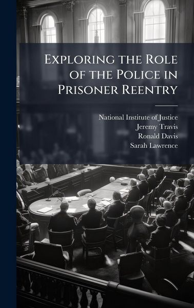 Produktbild: Exploring the Role of the Police in Prisoner Reentry
