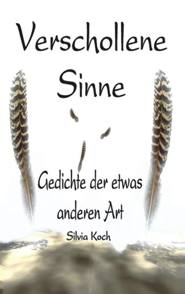 Verschollene Sinne, Taschenbuch von Silvia Koch, BoD – Books on Demand, 9783831139668